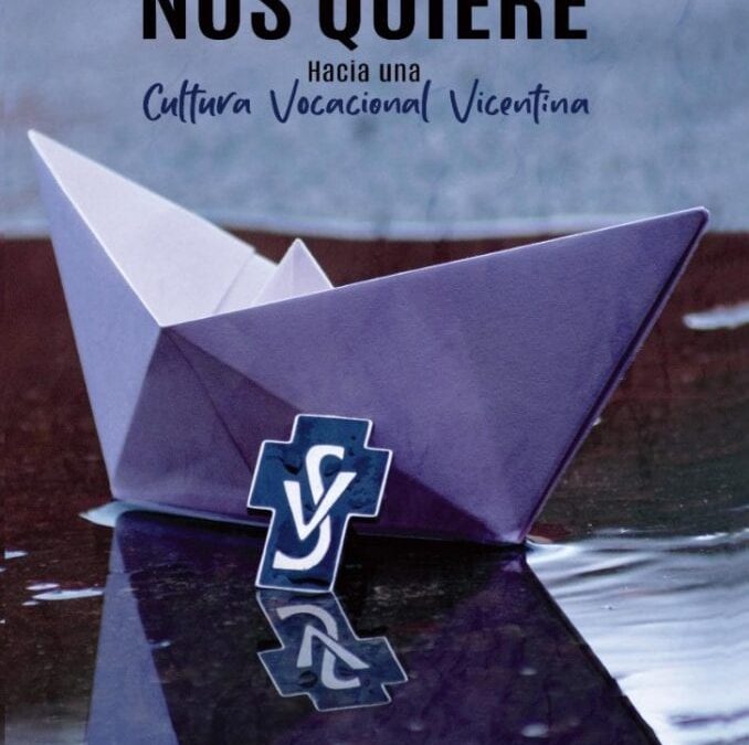 Donde Dios nos quiere. Hacia una cultura vocacional vicentina