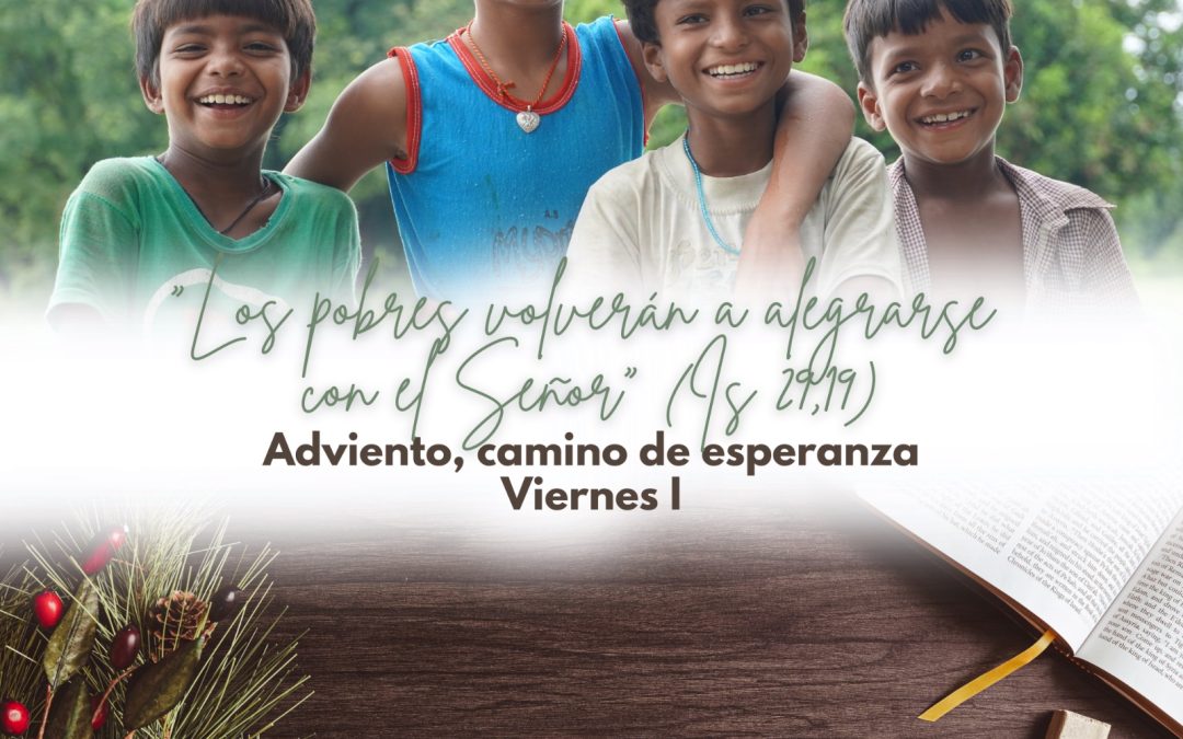 Adviento, camino de esperanza. Viernes de la I semana